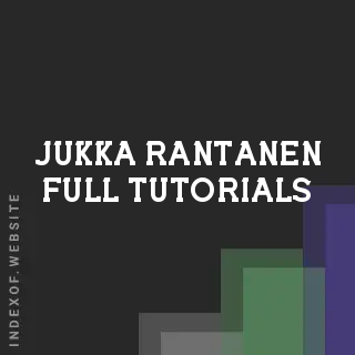 Jukka Rantanen Full Tutorials | Indexof