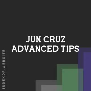 Jun Cruz Advanced Tips | Indexof