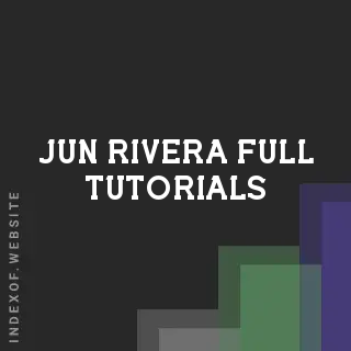 Jun Rivera Full Tutorials | Indexof