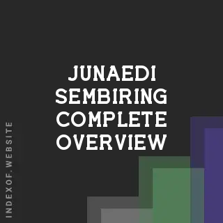 Junaedi Sembiring Complete Overview | Indexof