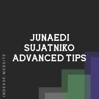 Junaedi Sujatniko Advanced Tips | Indexof