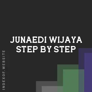 Junaedi Wijaya Step-by-Step | Indexof