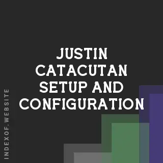 Justin Catacutan Setup and Configuration | Indexof