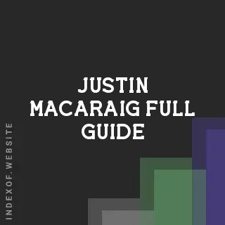 Justin Macaraig Full Guide | Indexof