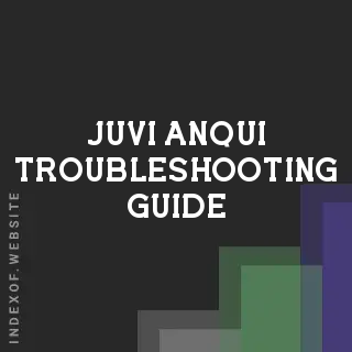 Juvi Anqui Troubleshooting Guide | Indexof