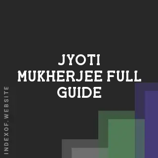 Jyoti Mukherjee Full Guide | Indexof