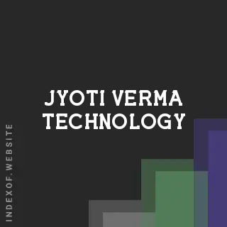 Jyoti Verma Technology | Indexof