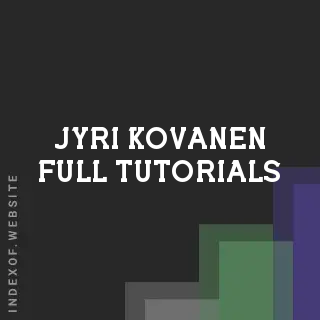 Jyri Kovanen Full Tutorials | Indexof