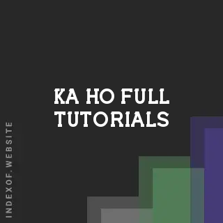 Ka Ho Full Tutorials | Indexof
