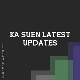 Ka Suen Latest Updates | Indexof