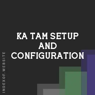 Ka Tam Setup and Configuration | Indexof