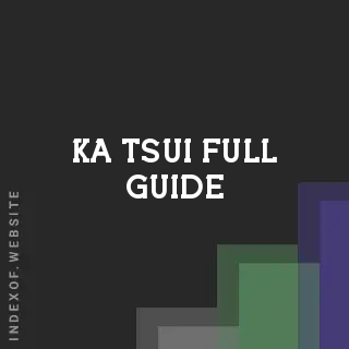 Ka Tsui Full Guide | Indexof