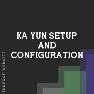 Ka Yun Setup and Configuration | Indexof