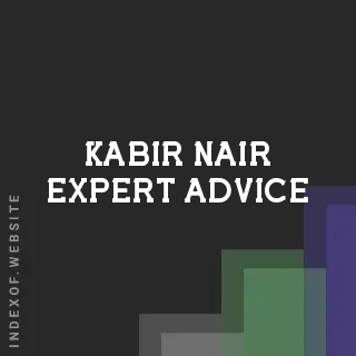 Kabir Nair Expert Advice | Indexof
