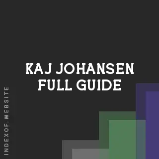 Kaj Johansen Full Guide | Indexof