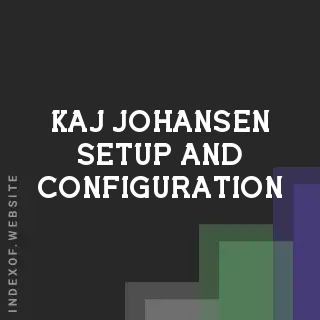 Kaj Johansen Setup and Configuration | Indexof