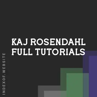 Kaj Rosendahl Full Tutorials | Indexof