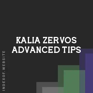 Kalia Zervos Advanced Tips | Indexof
