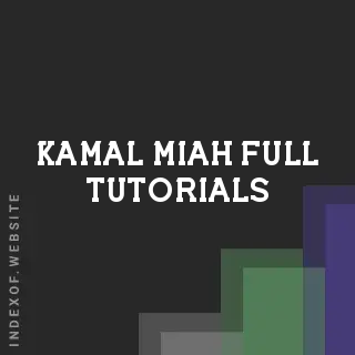 Kamal Miah Full Tutorials | Indexof