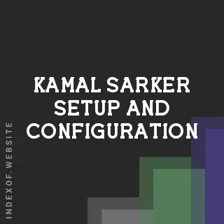 Kamal Sarker Setup and Configuration | Indexof