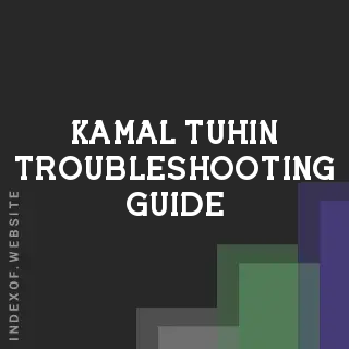 Kamal Tuhin Troubleshooting Guide | Indexof
