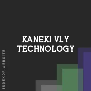 Kaneki Vly Technology | Indexof