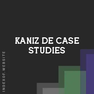 Kaniz De Case Studies | Indexof