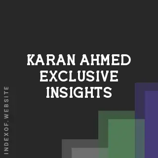 Karan Ahmed Exclusive Insights | Indexof