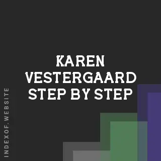 Karen Vestergaard Step-by-Step | Indexof