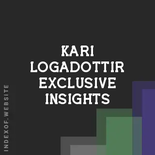 Kari Logadottir Exclusive Insights | Indexof
