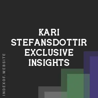 Kari Stefansdottir Exclusive Insights | Indexof