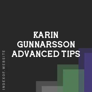 Karin Gunnarsson Advanced Tips | Indexof