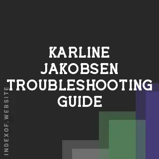 Karline Jakobsen Troubleshooting Guide | Indexof