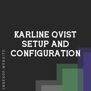 Karline Qvist Setup and Configuration | Indexof