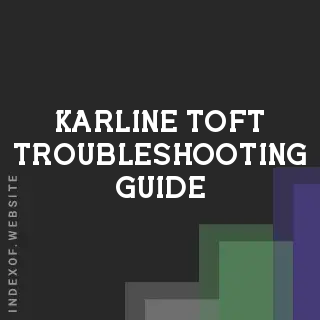 Karline Toft Troubleshooting Guide | Indexof