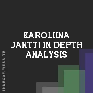Karoliina Jantti In-Depth Analysis | Indexof