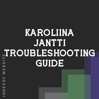 Karoliina Jantti Troubleshooting Guide | Indexof