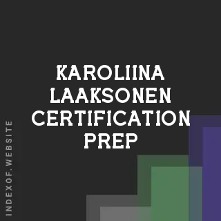 Karoliina Laaksonen Certification Prep | Indexof