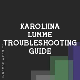 Karoliina Lumme Troubleshooting Guide | Indexof