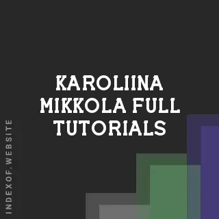 Karoliina Mikkola Full Tutorials | Indexof