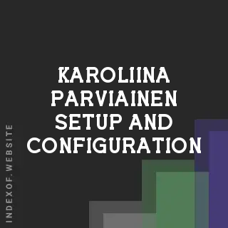 Karoliina Parviainen Setup and Configuration | Indexof