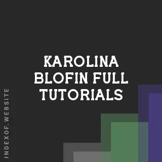 Karolina Blofin Full Tutorials | Indexof