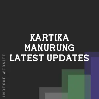 Kartika Manurung Latest Updates | Indexof
