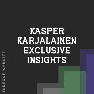 Kasper Karjalainen Exclusive Insights | Indexof
