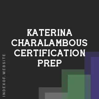 Katerina Charalambous Certification Prep | Indexof
