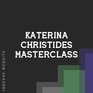 Katerina Christides Masterclass | Indexof