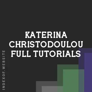 Katerina Christodoulou Full Tutorials | Indexof