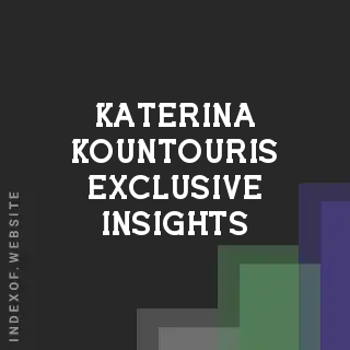 Katerina Kountouris Exclusive Insights | Indexof