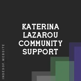 Katerina Lazarou Community Support | Indexof