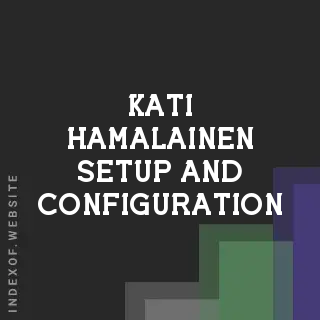 Kati Hamalainen Setup and Configuration | Indexof